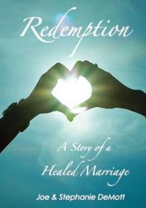 Redemption de Joe and Stephanie DeMott