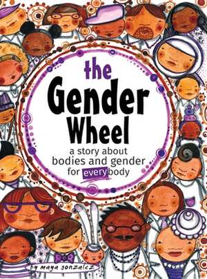 The Gender Wheel de Maya Christina Gonzalez