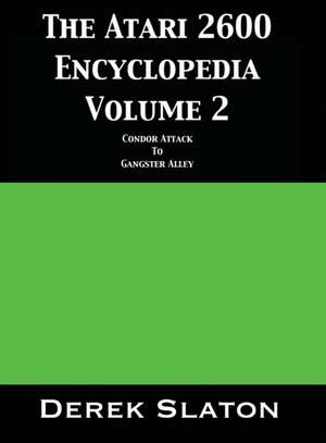 The Atari 2600 Encyclopedia Volume 2 de Derek Slaton
