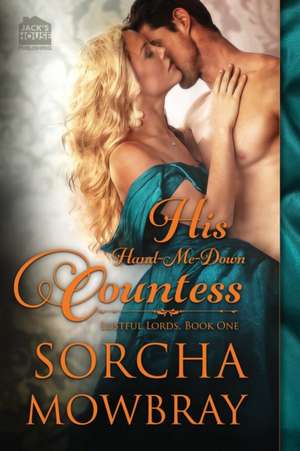 His Hand-Me-Down Countess de Sorcha Mowbray