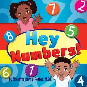 Hey Numbers! de Sherrita Berry-Pettus