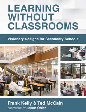 Learning Without Classrooms de Frank Kelly