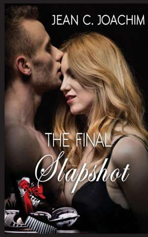 The Final Slapshot de Jean C. Joachim