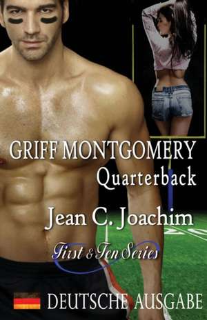 Joachim, J: Griff Montgomery, Quarterback (Deutsche Ausgabe)