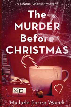 The Murder Before Christmas de Michele Pw (Pariza Wacek)