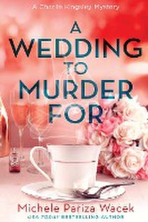 A Wedding to Murder For de Michele Pw (Pariza Wacek)