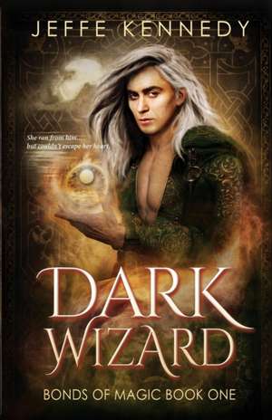 Dark Wizard de Jeffe Kennedy