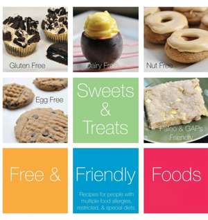 Sweets and Treats, Volume One de Free And Friendly Foods