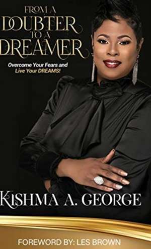 From a Doubter to a Dreamer de Kishma A. George