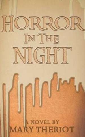 Horror in the Night de Mary Reason Theriot