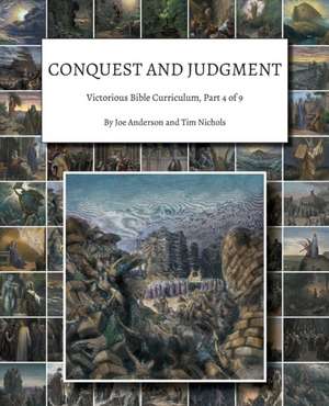 Conquest and Judgment: Victorious Bible Curriculum, Part 4 of 9 de Joe Anderson