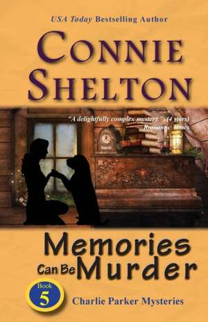 Memories Can Be Murder de Connie Shelton