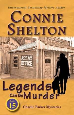 Legends Can Be Murder de Connie Shelton