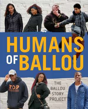 Humans of Ballou de Ballou High School Writers