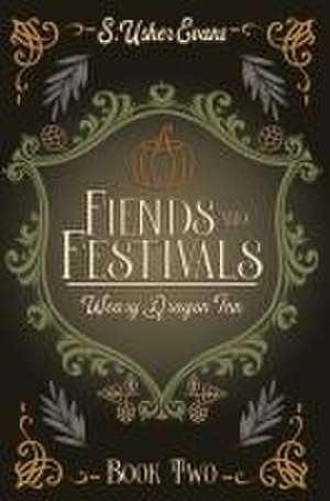 Fiends and Festivals de S. Usher Evans