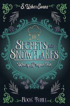Secrets and Snowflakes de S Usher Evans