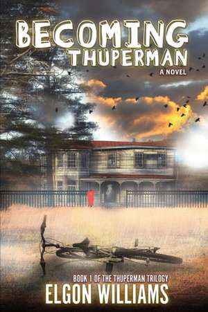 Williams, E: Becoming Thuperman