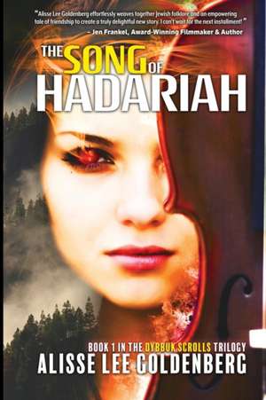 The Song of Hadariah de Alisse Lee Goldenberg