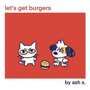 Let's Get Burgers de Ash S.