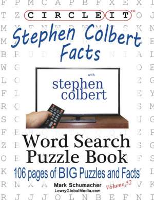 Circle It, Stephen Colbert Facts, Word Search, Puzzle Book de Lowry Global Media Llc