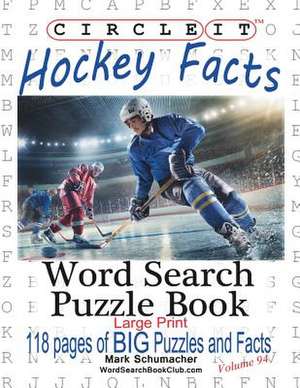 Circle It, Ice Hockey Facts, Large Print, Word Search, Puzzle Book de Lowry Global Media LLC