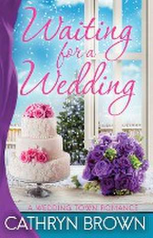 Waiting for a Wedding de Cathryn Brown