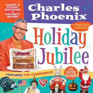 Holiday Jubilee de Charles Phoenix