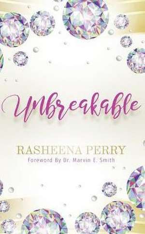 UnBreakable de Rasheena Perry