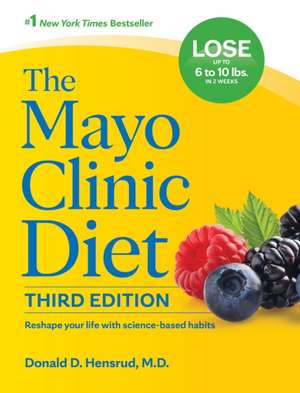 The Mayo Clinic Diet, 3rd edition de Donald D. Hensrud