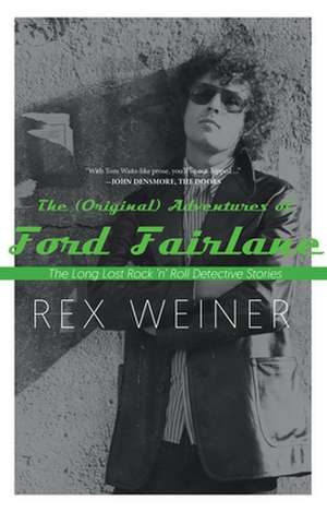 The (Original) Adventures of Ford Fairlane de Rex Weiner