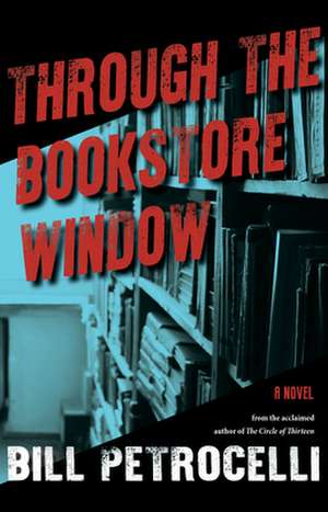 Through the Bookstore Window de Bill Petrocelli