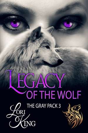 Legacy Of The Wolf de Lori King