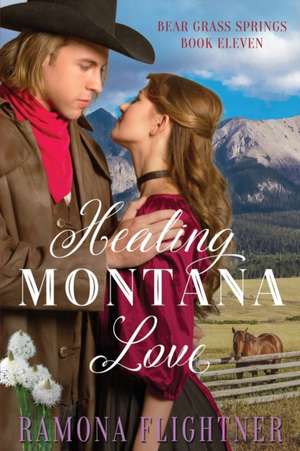 Healing Montana Love de Ramona Flightner