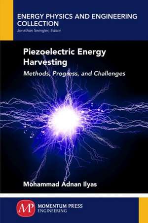 Piezoelectric Energy Harvesting de Mohammad Adnan Ilyas