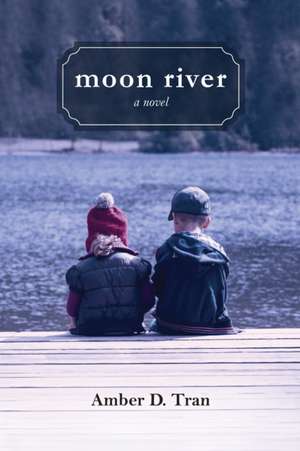 Moon River de Amber D Tran