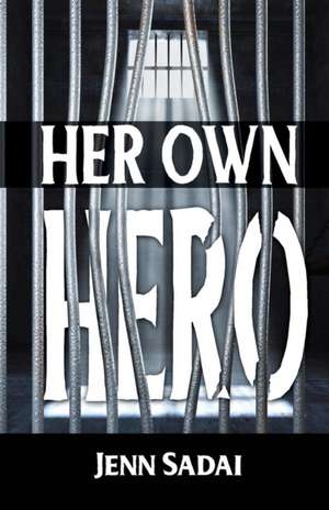 Her Own Hero de Jenn Sadai