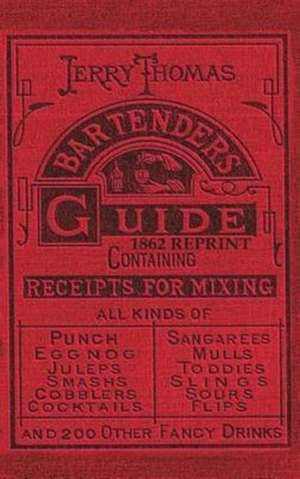 Jerry Thomas Bartenders Guide 1862 Reprint de Jerry Thomas