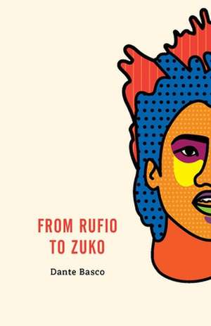 From Rufio to Zuko de Dante Basco