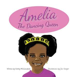 Amelia The Dancing Queen de Dorthy McCampbell