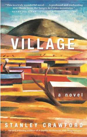 Village: a novel de Stanley Crawford