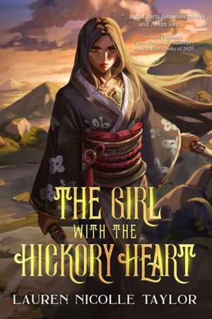 The Girl with the Hickory Heart de Lauren Nicolle Taylor