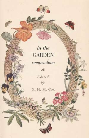 In the Garden Compendium de Euan Hillhouse Methven Cox