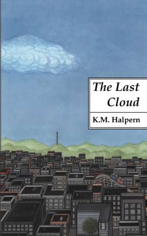 The Last Cloud de K. M. Halpern