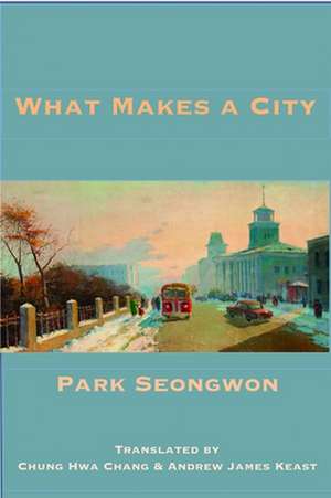 What Makes a City de Park Seong-won