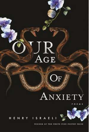 Our Age of Anxiety de Henry Israeli