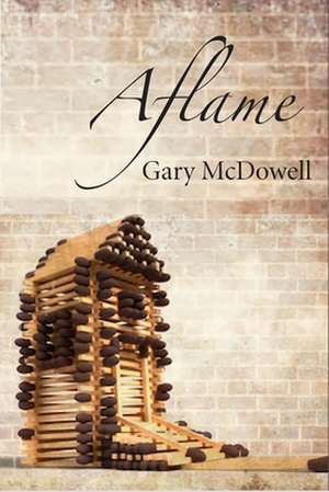 Aflame de Gary McDowell