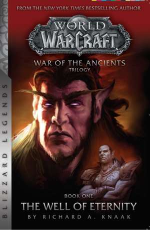 WarCraft: War of The Ancients Book one de Richard A. Knaak