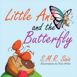 Little Ant and the Butterfly de S. M. R. Saia