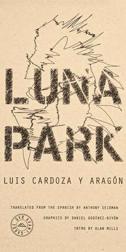 Luna Park de Luis Cardoza y. Aragon