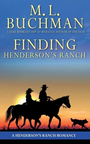 Finding Henderson's Ranch de M. L. Buchman